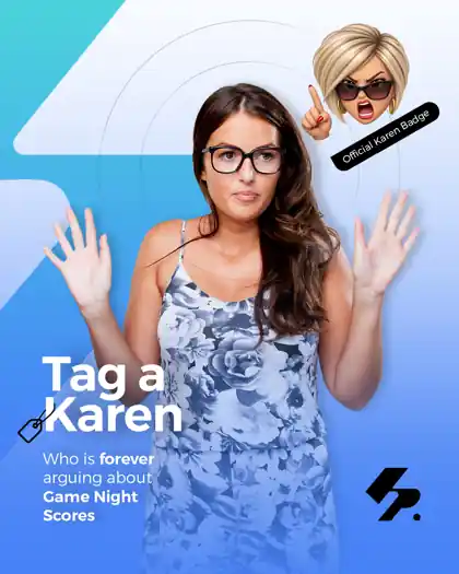 Tag a Karen who is forever arguing about game night scores